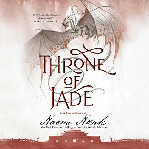 Throne of Jade (Temeraire) by Naomi Novik (Audiobook)