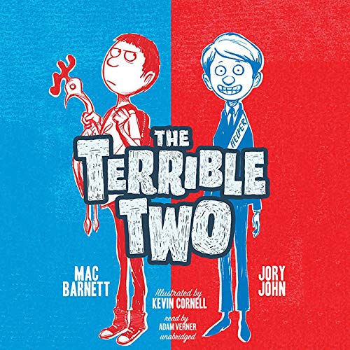 Free Audiobook: The Terrible Two by Mac Barnett, Jory John
