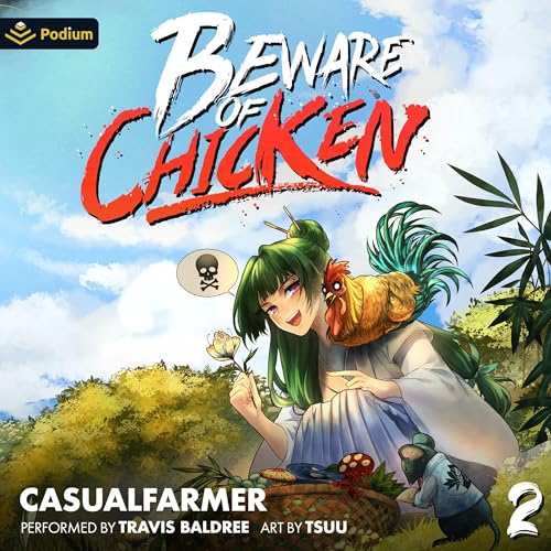 Listen to Beware of Chicken 2 A Xianxia Cultivation Novel