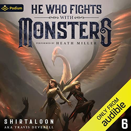 He Who Fights with Monsters 6 – Full Audiobook