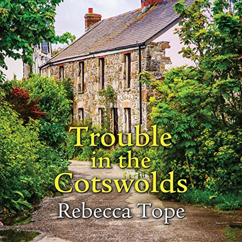 Trouble in the Cotswolds — Narrated Edition