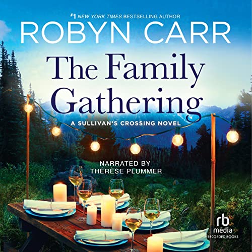 The Family Gathering (Sullivan’s Crossing) Audiobook