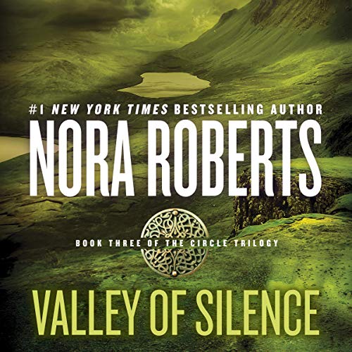 Valley of Silence (Circle Trilogy) (Nora Roberts)