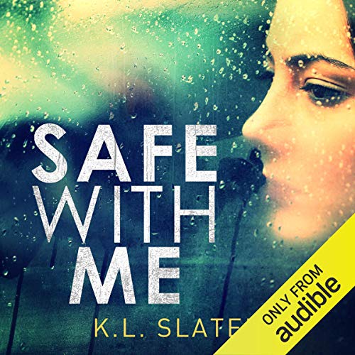 Stream Safe with Me by K. L. Slater