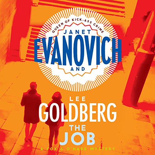 Free Audiobook: The Job (Fox and O’Hare) by Janet Evanovich, Lee Goldberg