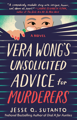 Jesse Q. Sutanto: Vera Wong’s Unsolicited Advice for Murderers
