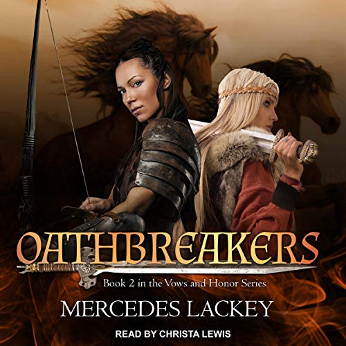 Oathbreakers (Vows and Honor Series) by Mercedes Lackey (Audiobook)