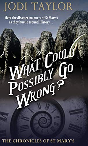 What Could Possibly Go Wrong (The Chronicles of St Mary’s) Audiobook