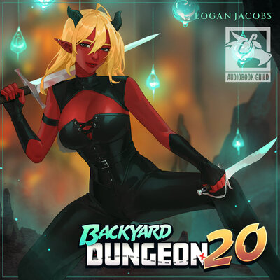 Backyard Dungeon 20 — Narrated Edition