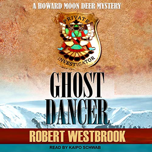 Ghost Dancer (A Howard Moon Deer Mystery) — Narrated Edition
