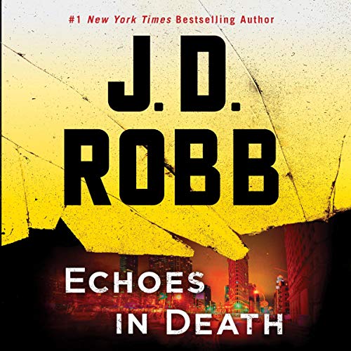 Echoes in Death — Narrated Edition