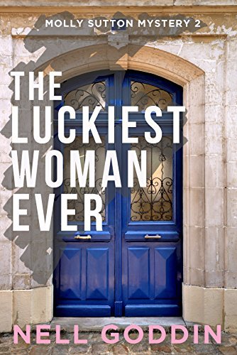Nell Goddin: The Luckiest Woman Ever
