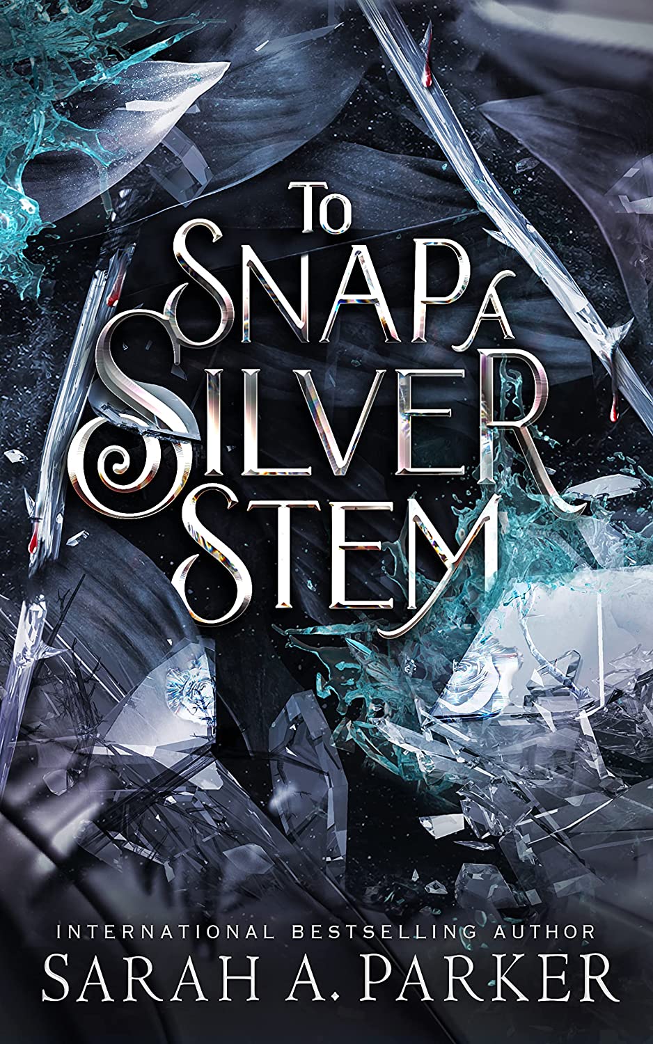To Snap a Silver Stem (Sarah A. Parker)