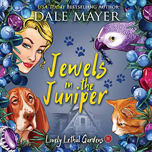 Jewels in the Juniper (Lovely Lethal Gardens) by Dale Mayer (Audiobook)