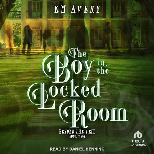 The Boy in the Locked Room (Beyond the Veil)