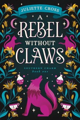 A Rebel Without Claws – Southern Charm – Book 1