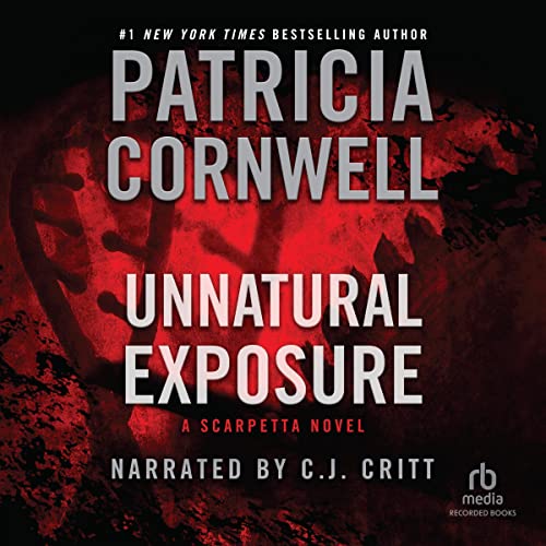 Stream Unnatural Exposure (Kay Scarpetta) by Patricia Cornwell