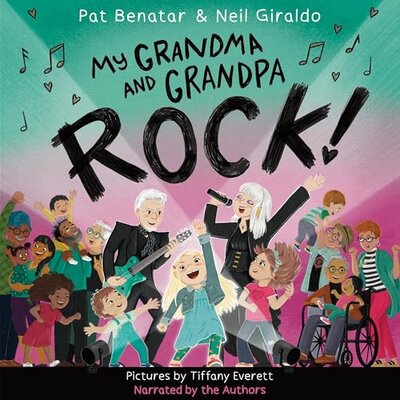 My Grandma and Grandpa Rock! by Pat Benatar, Neil Giraldo (Audiobook)