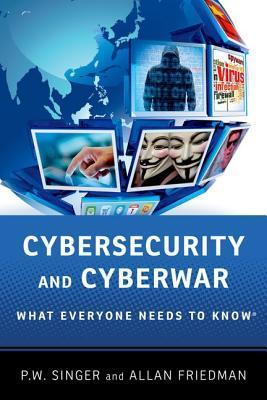 Listen to Cybersecurity and Cyberwar: What Everyone Needs to Know