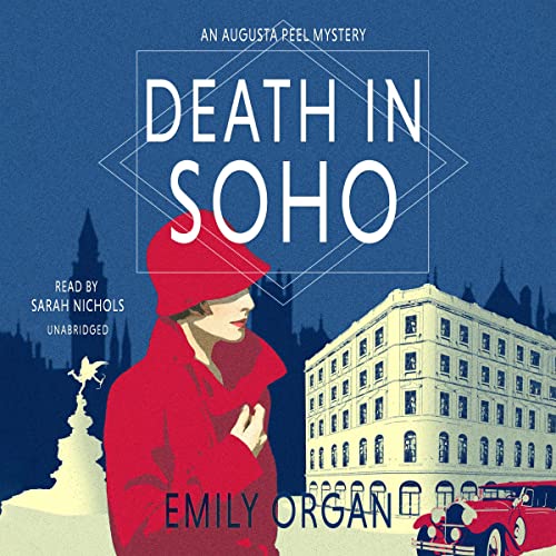 Free Audiobook: Death in Soho (Augusta Peel) by Emily Organ