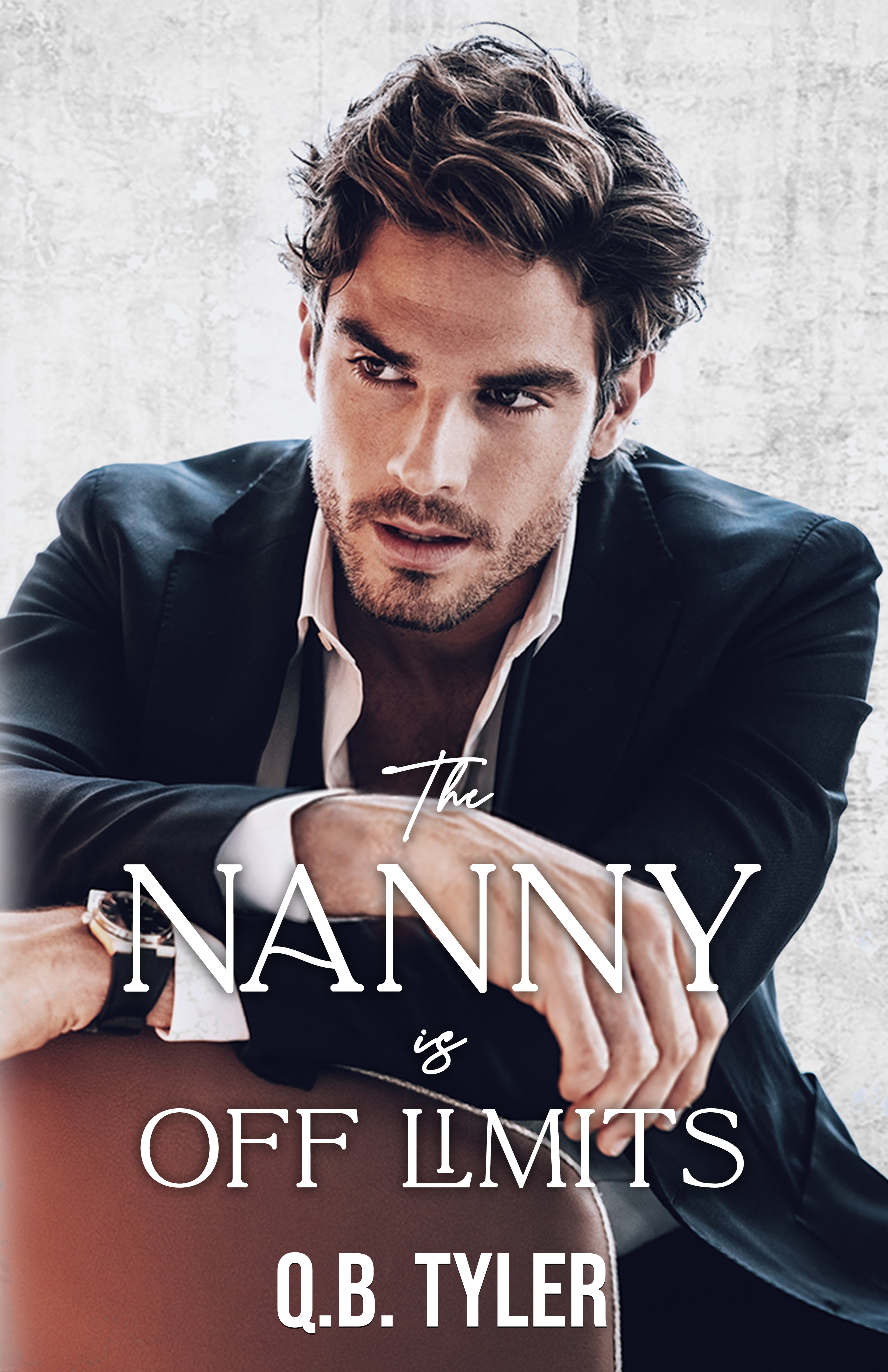 Q.B. Tyler: The Nanny Is Off Limits
