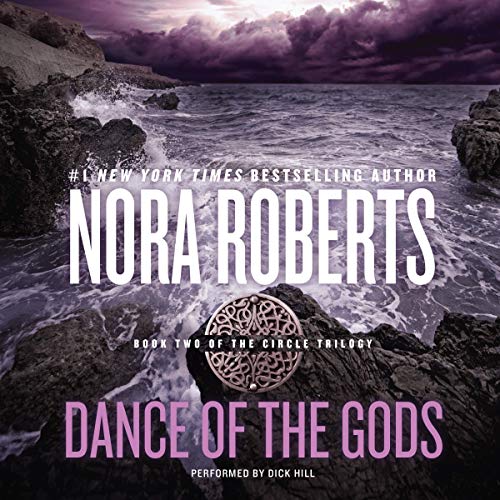 Nora Roberts: Dance of the Gods (Circle Trilogy)