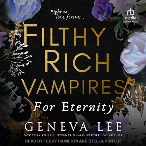 Filthy Rich Vampires: For Eternity (Geneva Lee)