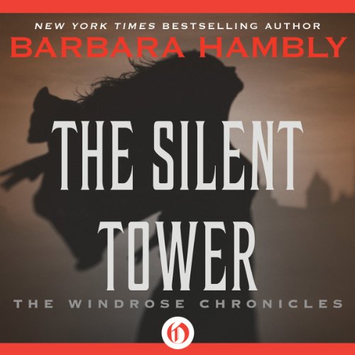 The Silent Tower (Windrose Chronicles) — Narrated Edition