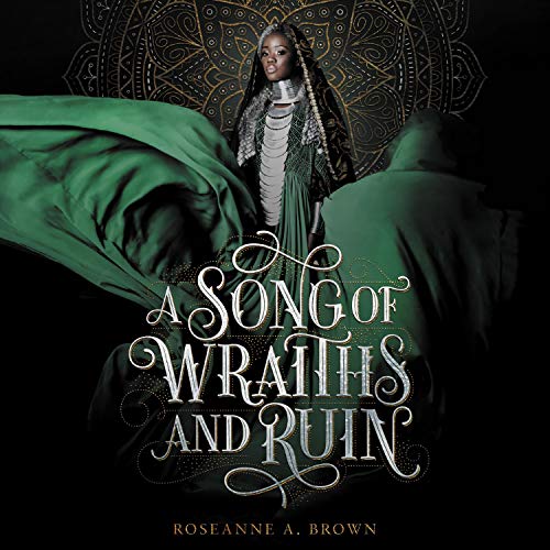 A Song of Wraiths and Ruin (A Song of Wraiths Ruin) by Roseanne A. Brown (Audiobook)
