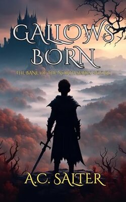 Gallows Born – The Bane of the North, Book 1 by A.C. Salter (Audiobook)