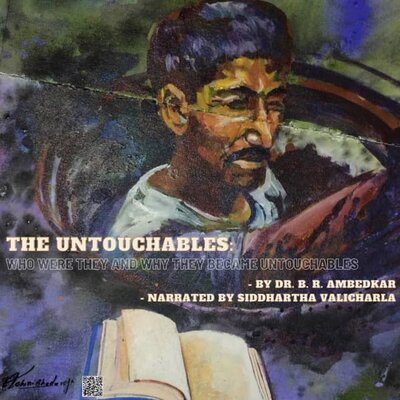 Free Audiobook: The Untouchables: Who Were They and Why They Became Untouchables by Dr. B. R. Ambedkar