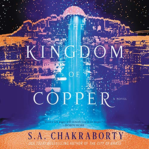 Free Audiobook: The Kingdom of Copper (The Daevabad Trilogy) by S. A. Chakraborty