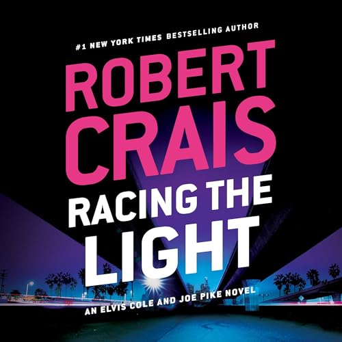 Racing the Light (Elvis Cole/Joe Pike) – Full Audiobook