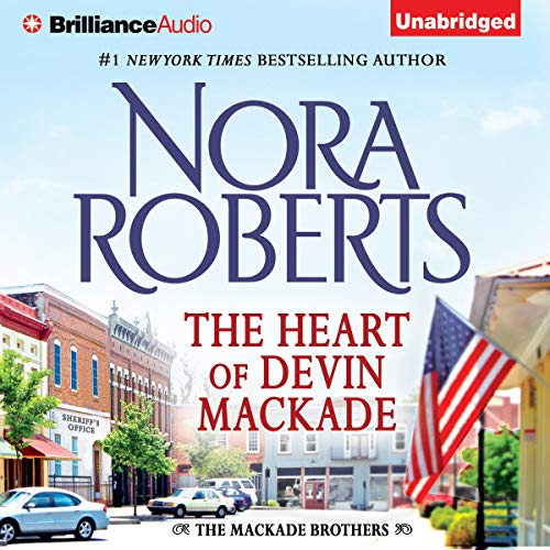 Free Audiobook: The Heart of Devin MacKade (The MacKade Brothers) by Nora Roberts