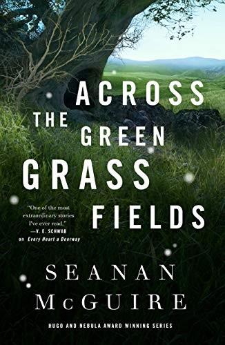 Across the Green Grass Fields (Wayward Children #6) audiobook cover